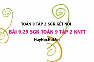 Bài 9.29 SGK Toán 9 tập 2 Kết nối tri thức